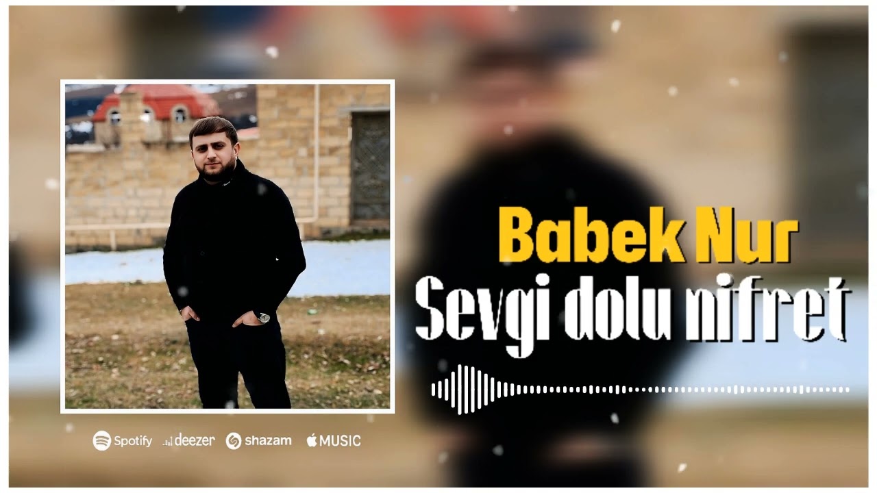 Babek Nur - Sevgi Dolu Nifret 2 .2026 Mp3 Yüklə