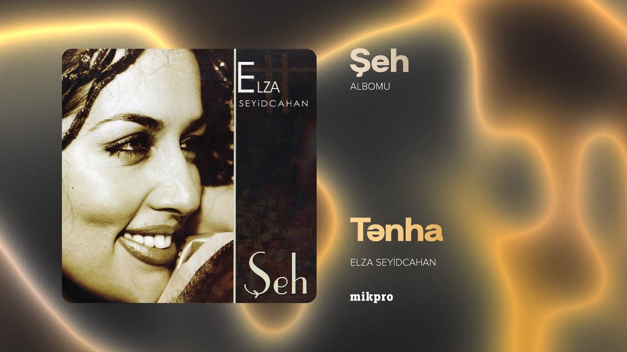 Elza Seyidcahan — Tənha (Rəsmi Audio) Mp3 Yüklə