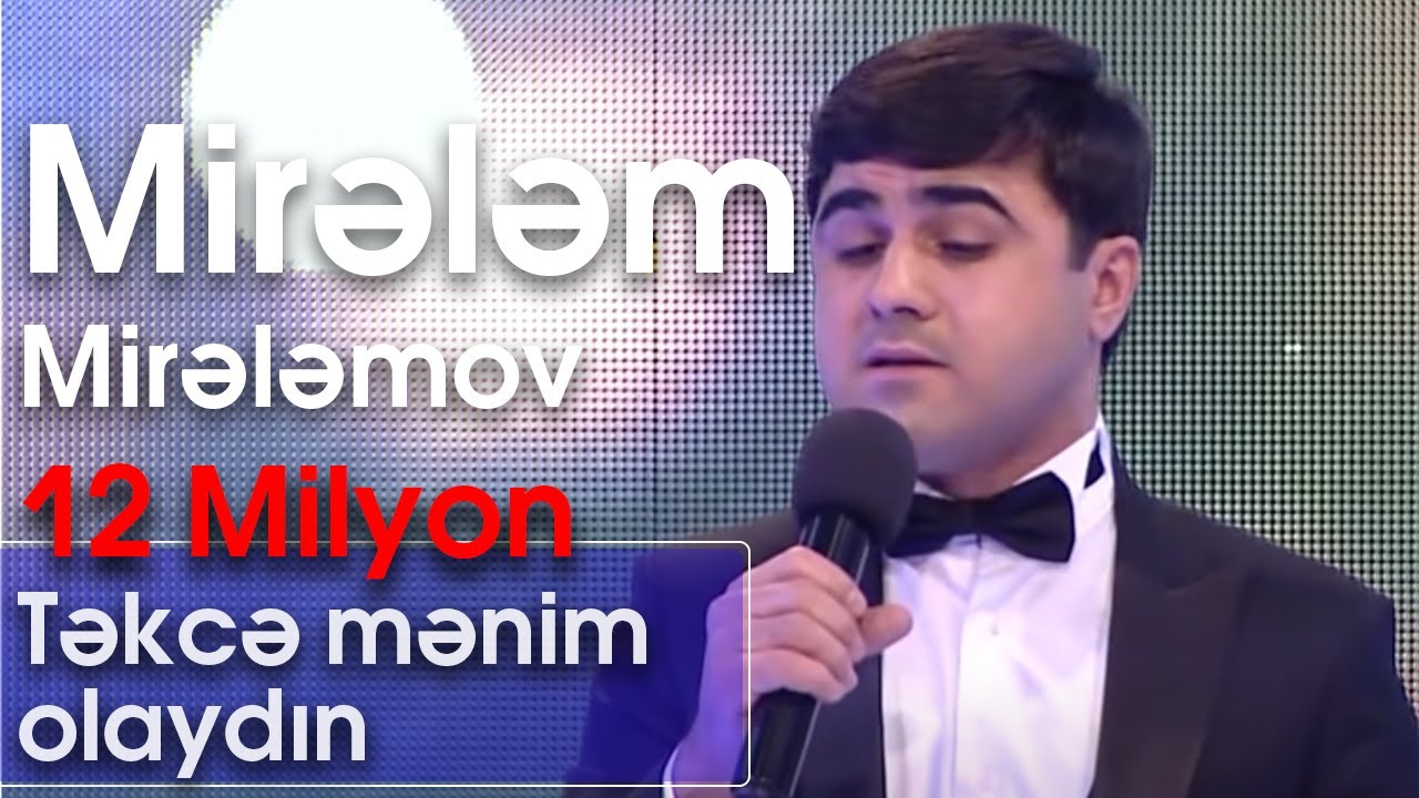 Mirələm Mirələmov - Təkcə mənim olaydın (Nanəli) Mp3 Yüklə