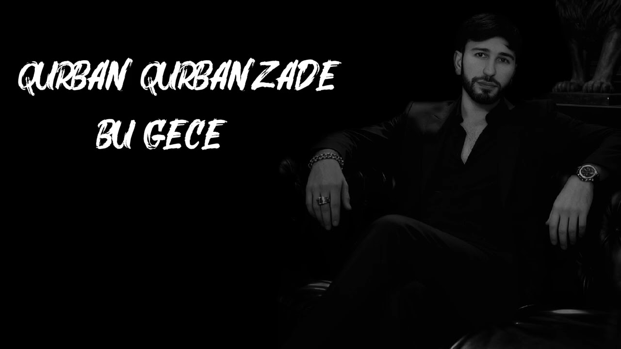 Qurban Qurbanzade - Bu Gece ( Ai Seymur Memmedov ) Mp3 Yüklə