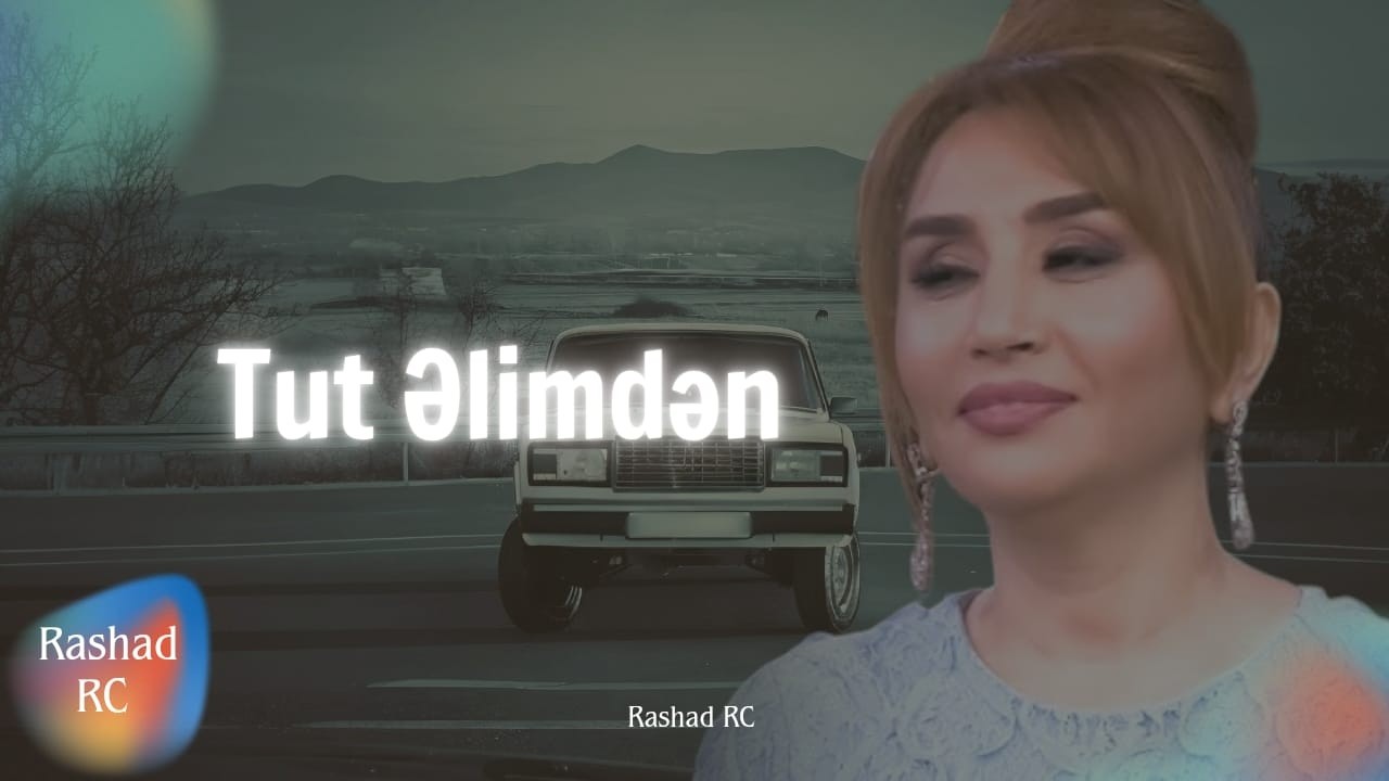 Rashad RC ft. Elnarə Abdullayeva - Tut Əlimdən | REMİX Mp3 Yüklə