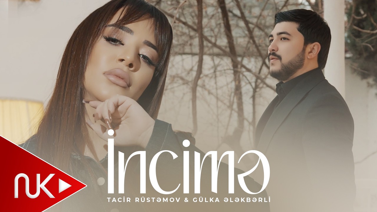 Tacir Rustemov & Gulka Elekberli - İncime 2026 (Yeni Klip) 4K Mp3 Yüklə