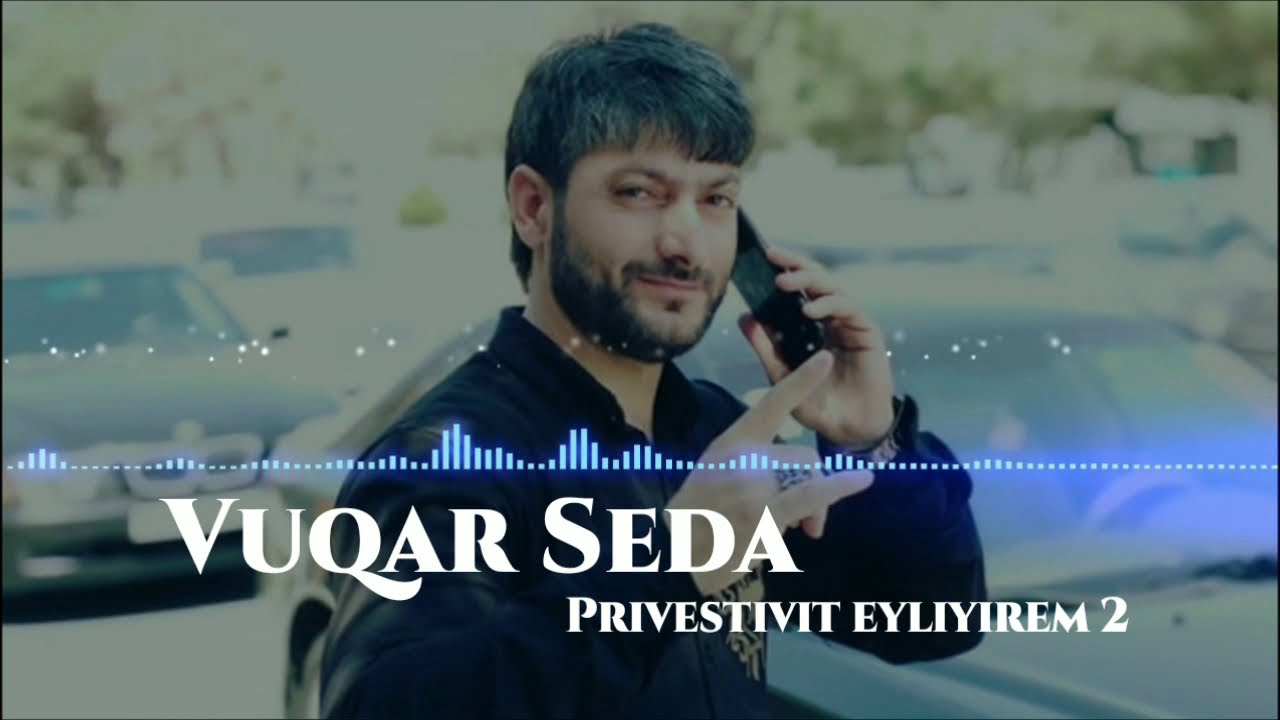 Vuqar Seda - Privestivit Eliyirəm 2018 Mp3 Yüklə